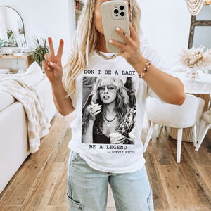Don't Be A Lady Be A Legend Tee