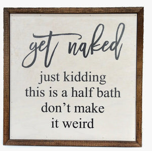 Get Naked…Sign
