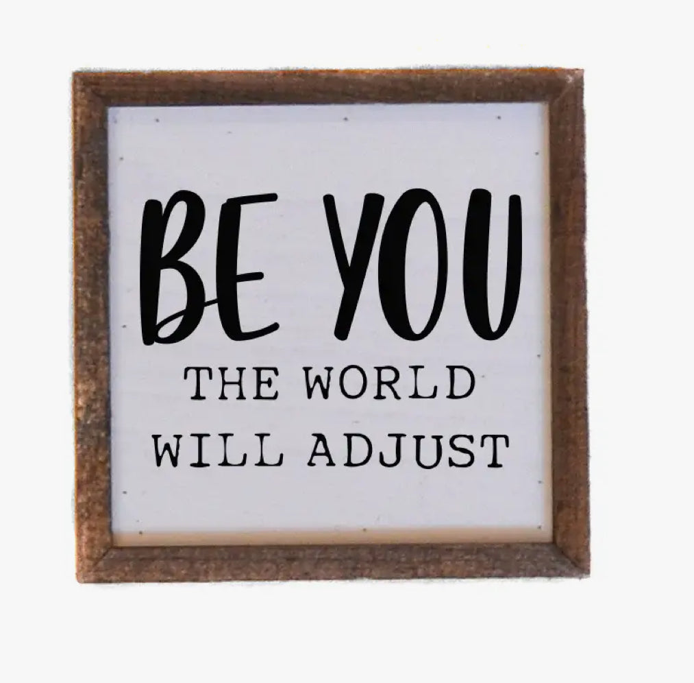 Be you….Sign